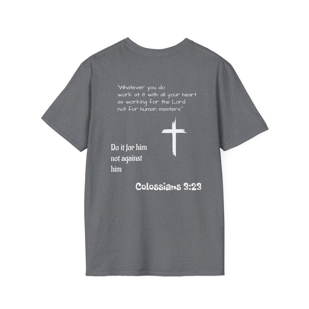 Psalm Wear T-shirt Colossians 3:23