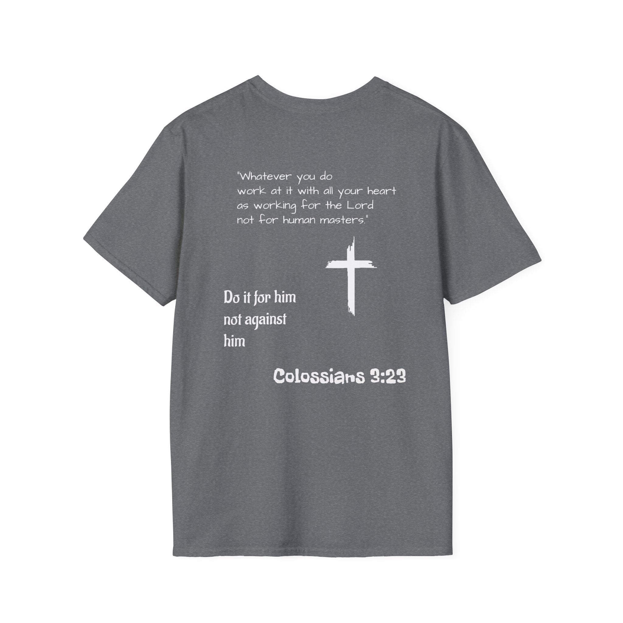 Psalm Wear T-shirt Colossians 3:23