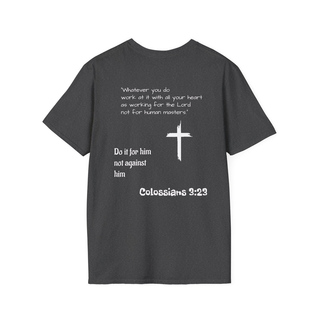 Psalm Wear T-shirt Colossians 3:23