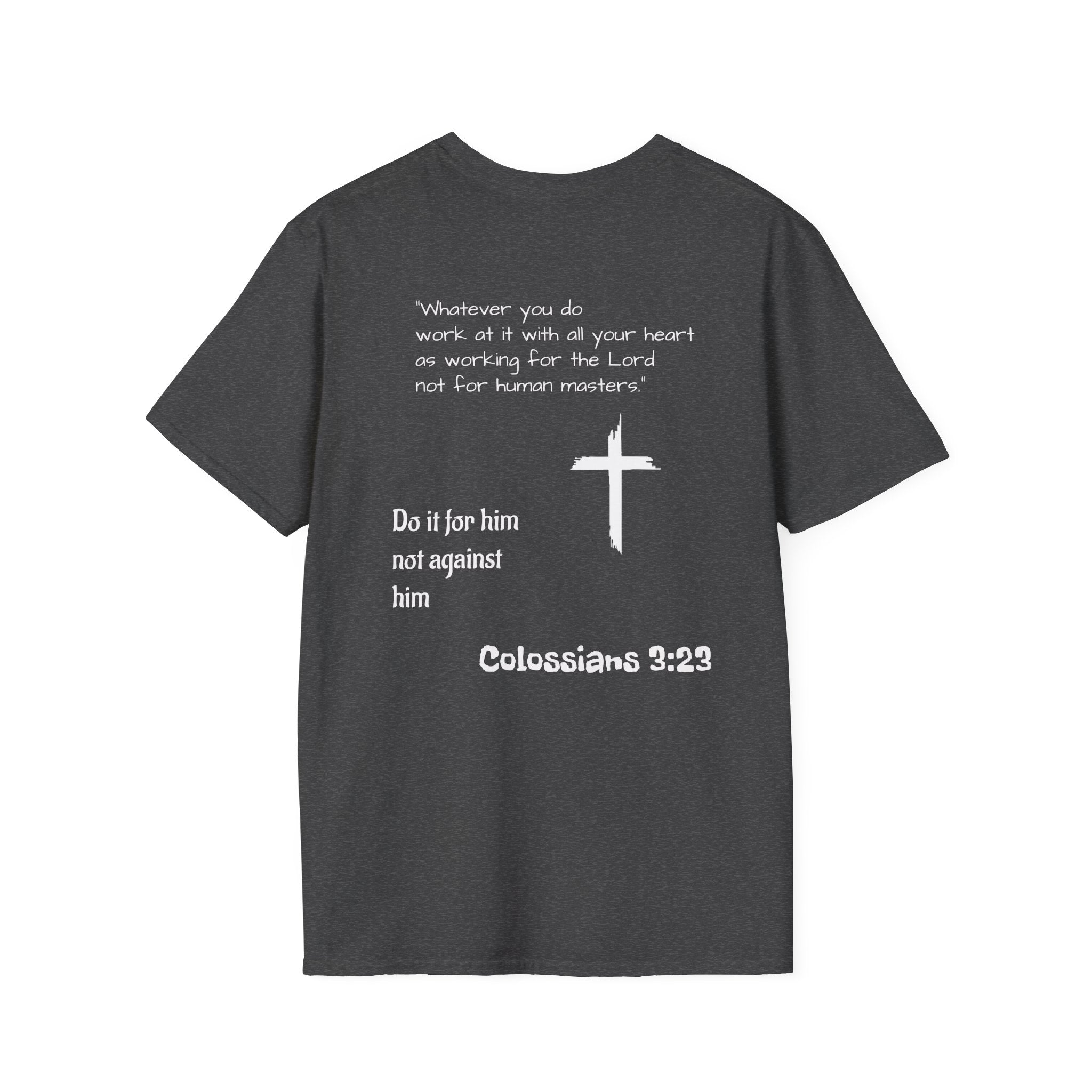 Psalm Wear T-shirt Colossians 3:23