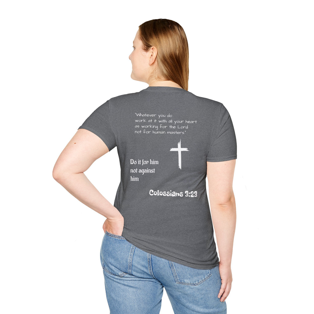 Psalm Wear T-shirt Colossians 3:23