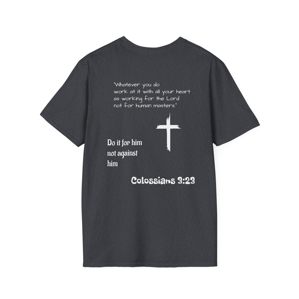 Psalm Wear T-shirt Colossians 3:23