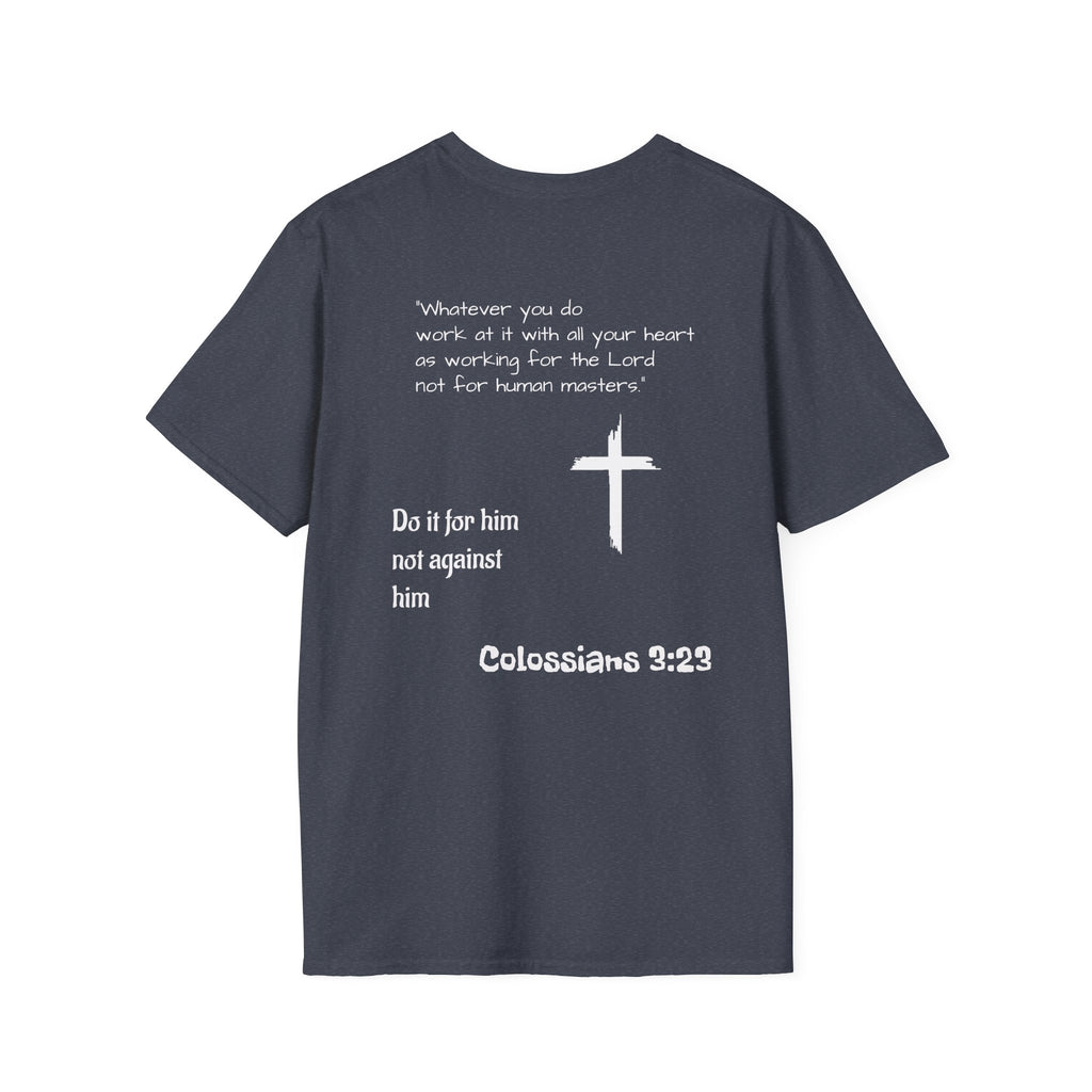 Psalm Wear T-shirt Colossians 3:23